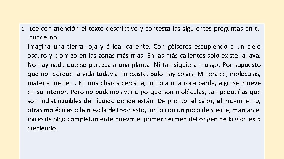 1. Lee con atención el texto descriptivo y contesta las siguientes preguntas en tu