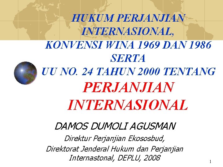 HUKUM PERJANJIAN INTERNASIONAL, KONVENSI WINA 1969 DAN 1986 SERTA UU NO. 24 TAHUN 2000