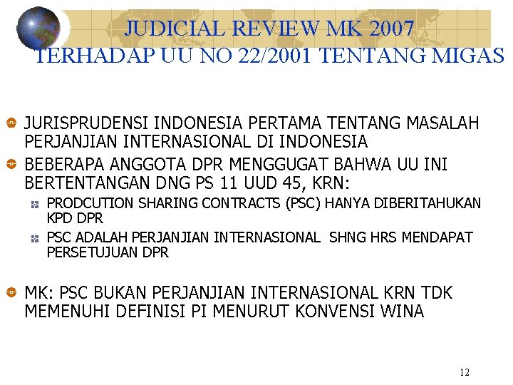 JUDICIAL REVIEW MK 2007 TERHADAP UU NO 22/2001 TENTANG MIGAS JURISPRUDENSI INDONESIA PERTAMA TENTANG