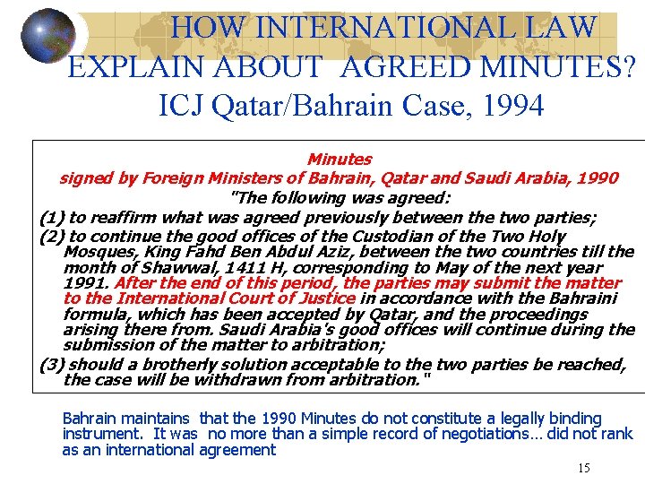 HOW INTERNATIONAL LAW EXPLAIN ABOUT AGREED MINUTES? ICJ Qatar/Bahrain Case, 1994 Minutes signed by