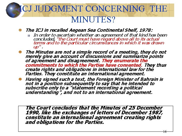ICJ JUDGMENT CONCERNING THE MINUTES? The ICJ in recalled Aegean Sea Continental Shelf, 1978: