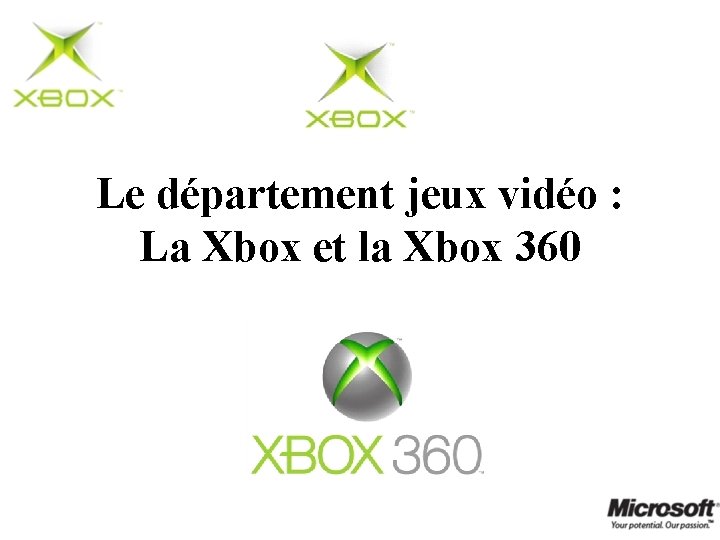 Le département jeux vidéo : La Xbox et la Xbox 360 