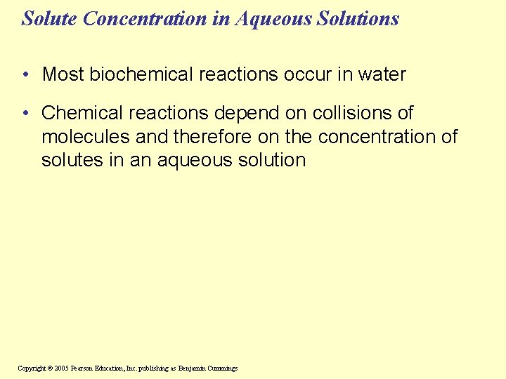 Solute Concentration in Aqueous Solutions • Most biochemical reactions occur in water • Chemical
