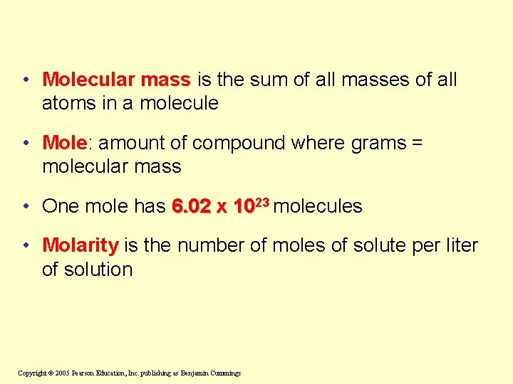  • Molecular mass is the sum of all masses of all atoms in