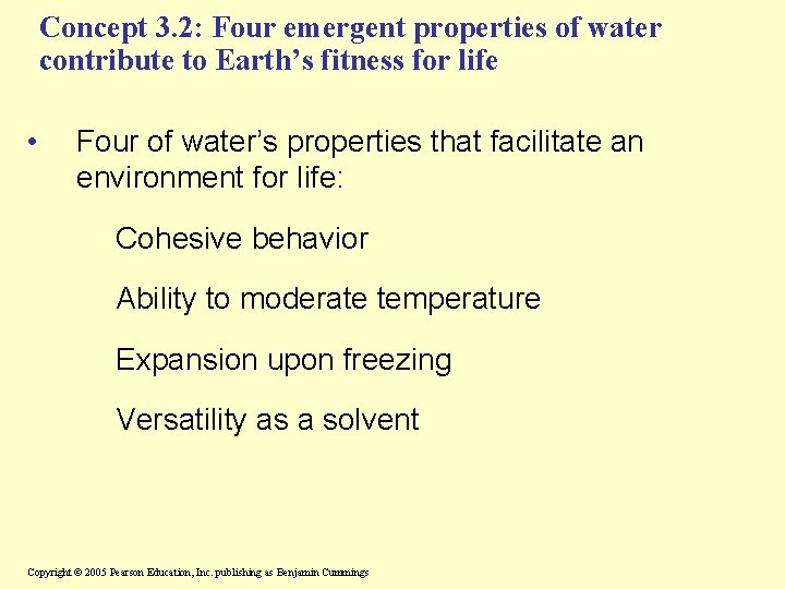 Concept 3. 2: Four emergent properties of water contribute to Earth’s fitness for life