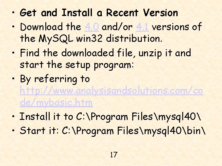  • Get and Install a Recent Version • Download the 4. 0 and/or