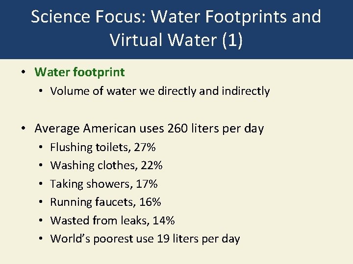 Science Focus: Water Footprints and Virtual Water (1) • Water footprint • Volume of