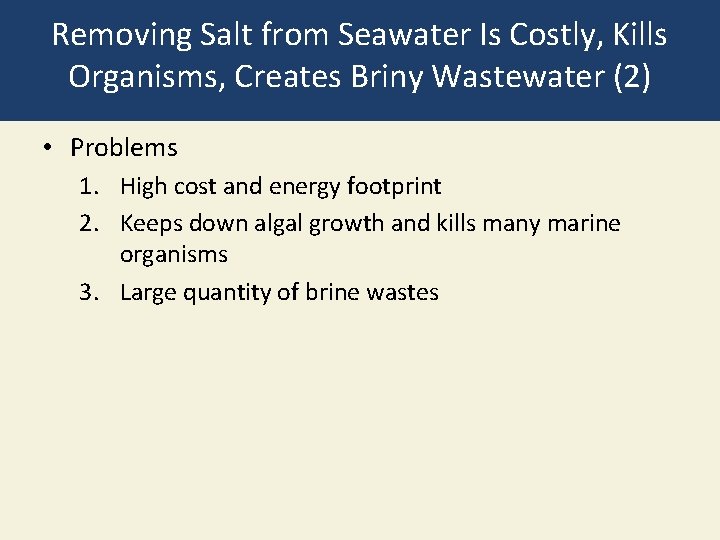 Removing Salt from Seawater Is Costly, Kills Organisms, Creates Briny Wastewater (2) • Problems