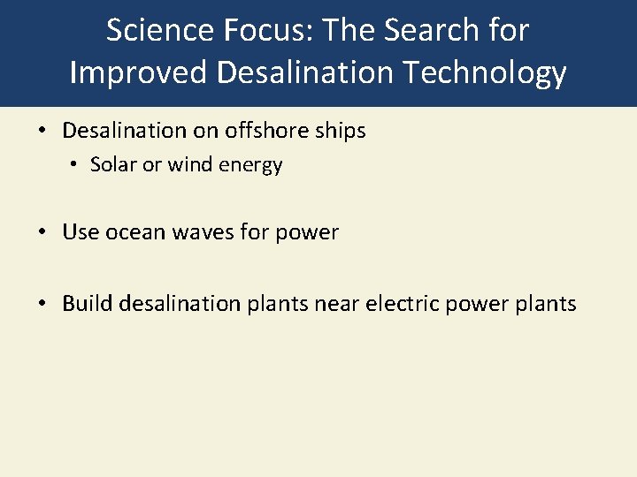 Science Focus: The Search for Improved Desalination Technology • Desalination on offshore ships •