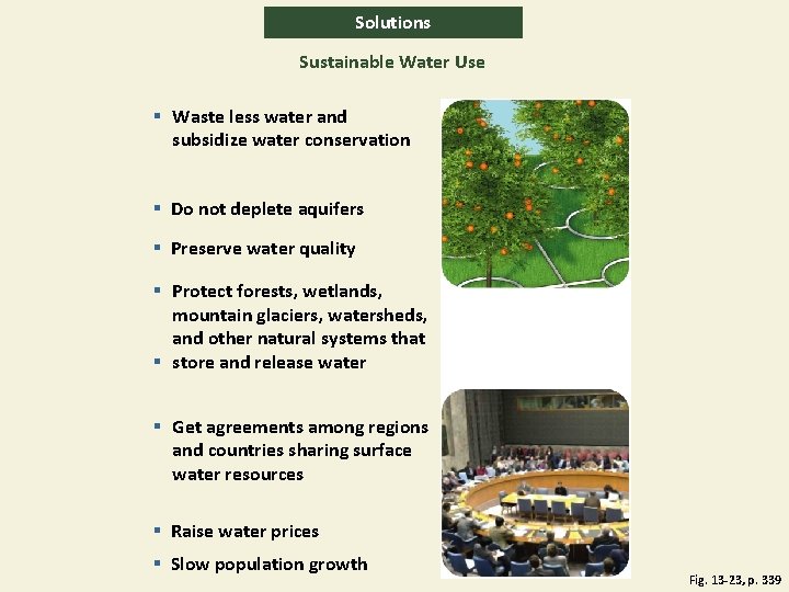 Solutions Sustainable Water Use § Waste less water and subsidize water conservation § Do