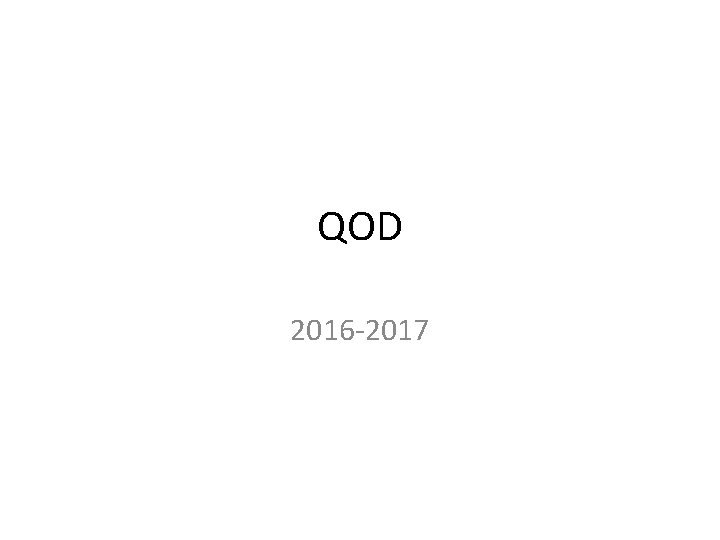 QOD 2016 -2017 