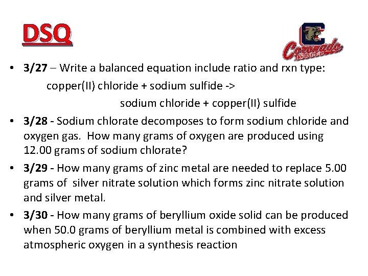 DSQ • 3/27 – Write a balanced equation include ratio and rxn type: copper(II)