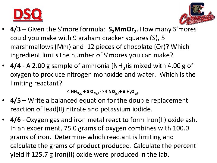 DSQ • 4/3 – Given the S’more formula: S 2 Mm. Or 2. How
