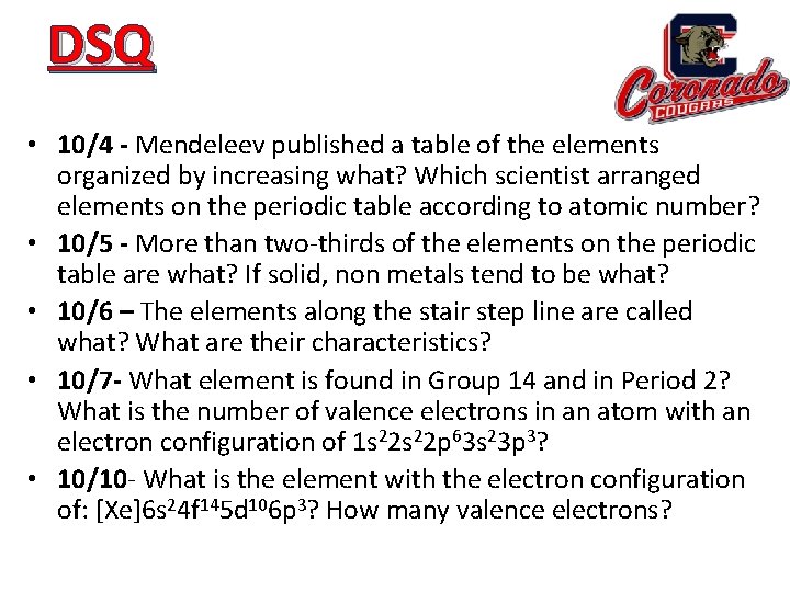 DSQ • 10/4 - Mendeleev published a table of the elements organized by increasing