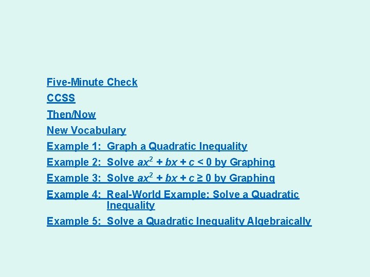 Five-Minute Check CCSS Then/Now New Vocabulary Example 1: Graph a Quadratic Inequality Example 2: