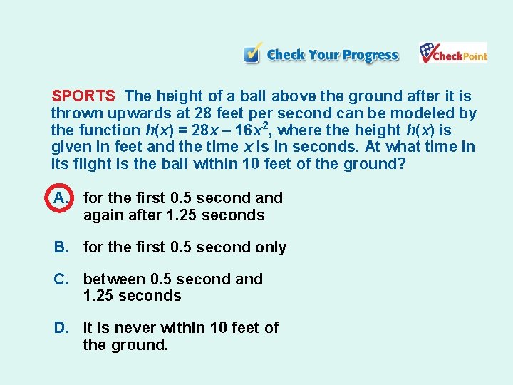 SPORTS The height of a ball above the ground after it is thrown upwards