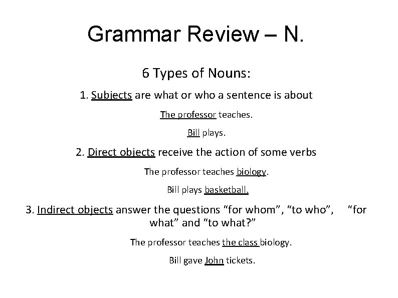 Grammar Review – N. 6 Types of Nouns: 1. Subjects are what or who