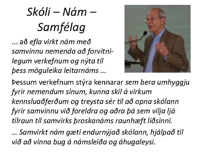 Skóli – Nám – Samfélag. . . að efla virkt nám með samvinnu nemenda