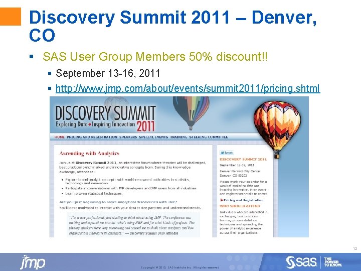 Discovery Summit 2011 – Denver, CO § SAS User Group Members 50% discount!! §