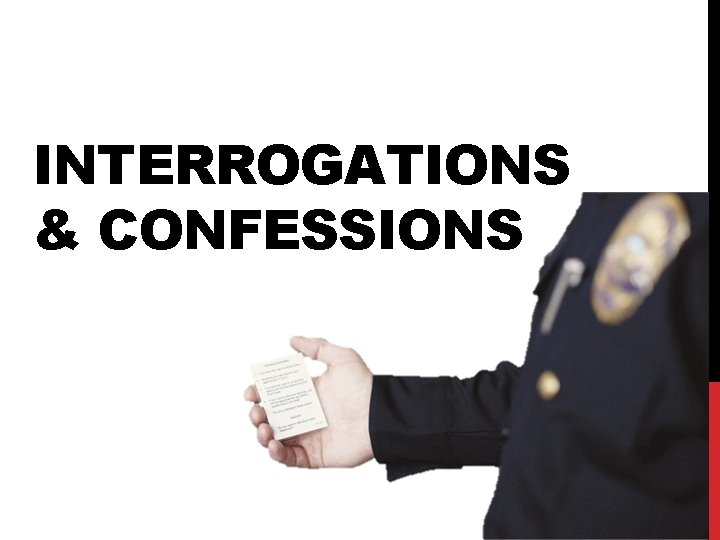 INTERROGATIONS & CONFESSIONS 