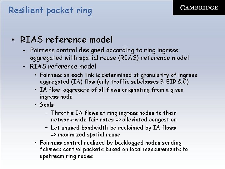 Resilient packet ring • RIAS reference model – Fairness control designed according to ring