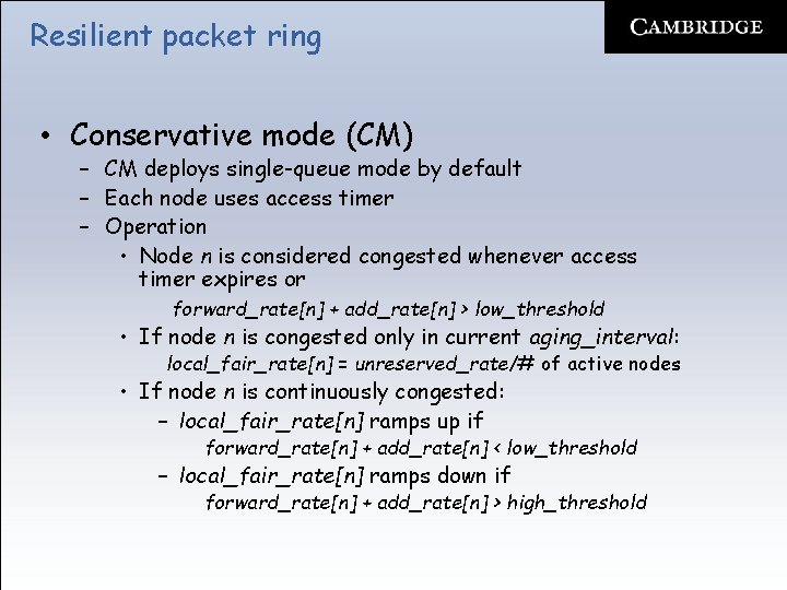 Resilient packet ring • Conservative mode (CM) – CM deploys single-queue mode by default