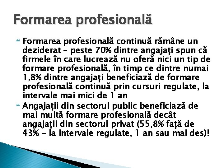 Formarea profesională continuă rămâne un deziderat – peste 70% dintre angajați spun că firmele