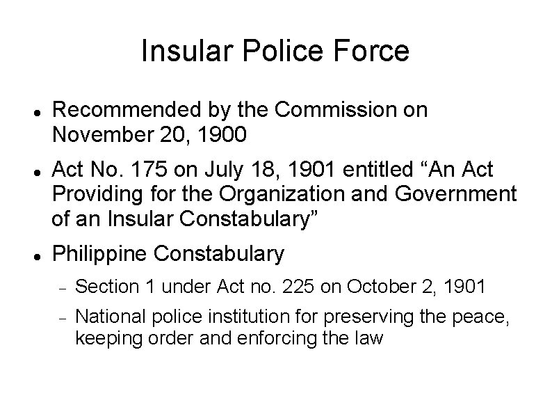 Insular Police Force Recommended by the Commission on November 20, 1900 Act No. 175