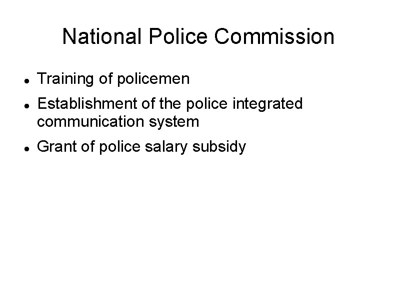 National Police Commission Training of policemen Establishment of the police integrated communication system Grant