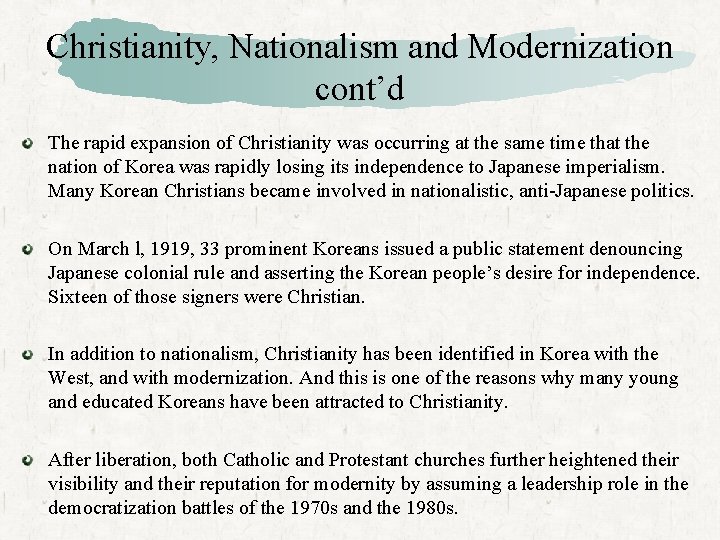 Christianity, Nationalism and Modernization cont’d The rapid expansion of Christianity was occurring at the