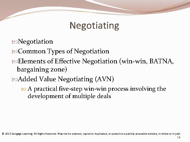 Negotiating Negotiation Common Types of Negotiation Elements of Effective Negotiation (win-win, BATNA, bargaining zone)