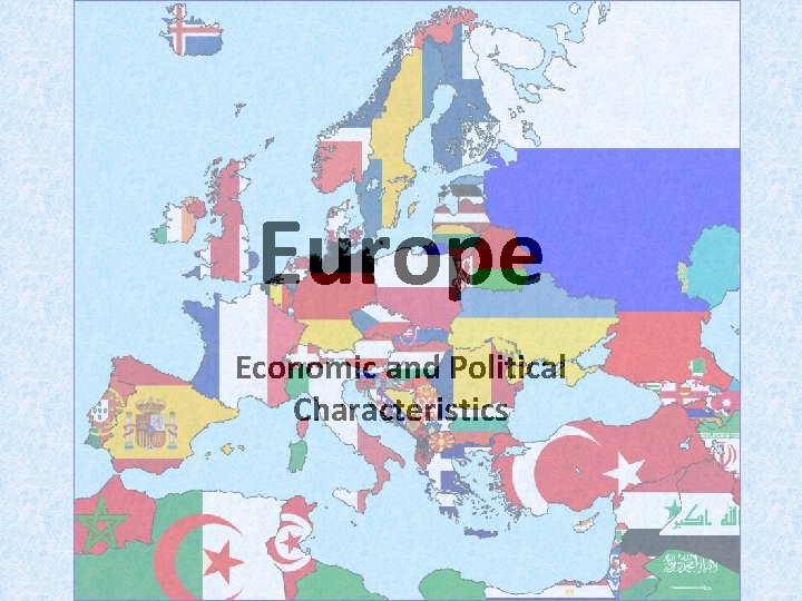 Europe Economic and Political Characteristics 