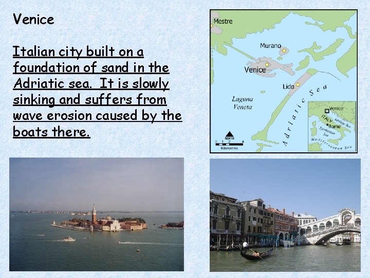 Venice Italian city built on a foundation of sand in the Adriatic sea. It