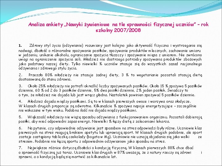 Analiza ankiety „Nawyki żywieniowe na tle sprawności fizycznej uczniów” – rok szkolny 2007/2008 1.