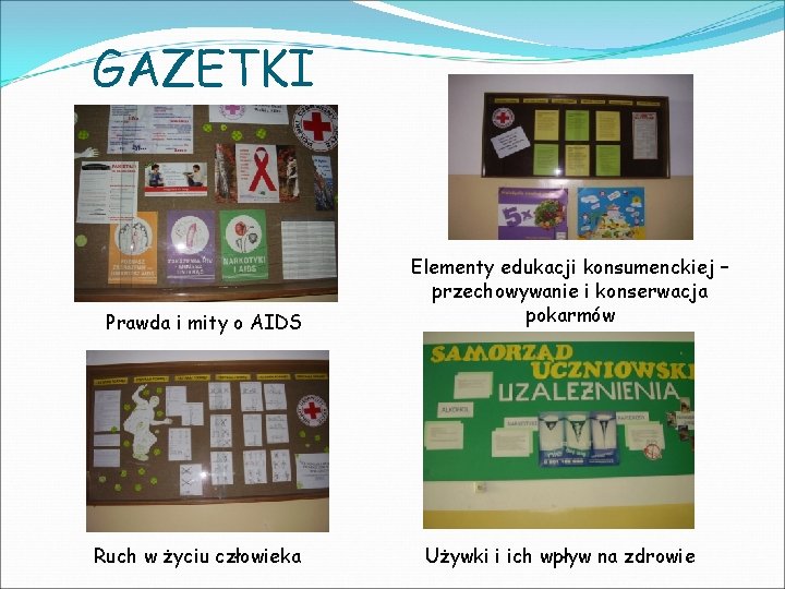 GAZETKI Prawda i mity o AIDS Ruch w życiu człowieka Elementy edukacji konsumenckiej –