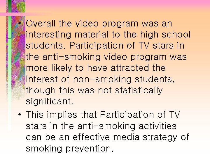  • Overall the video program was an interesting material to the high school