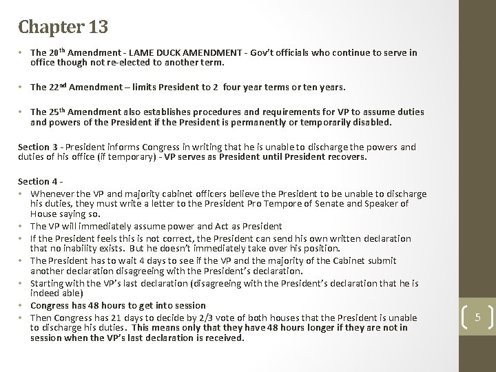 Chapter 13 • The 20 th Amendment - LAME DUCK AMENDMENT - Gov’t officials