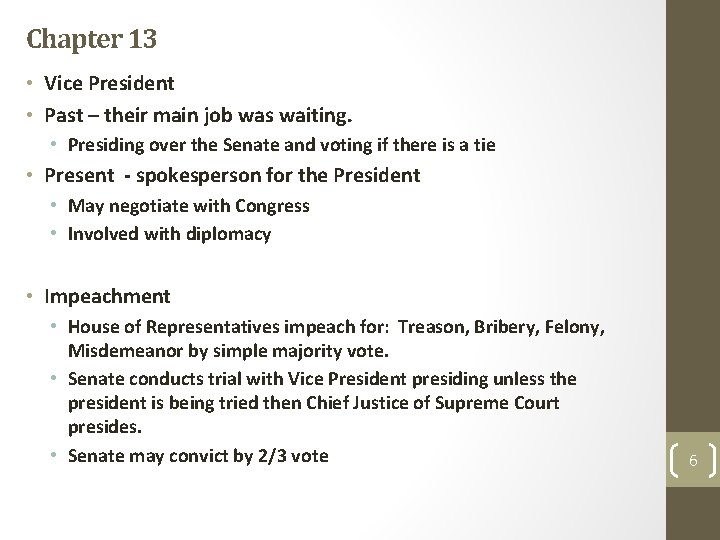 Chapter 13 • Vice President • Past – their main job was waiting. •