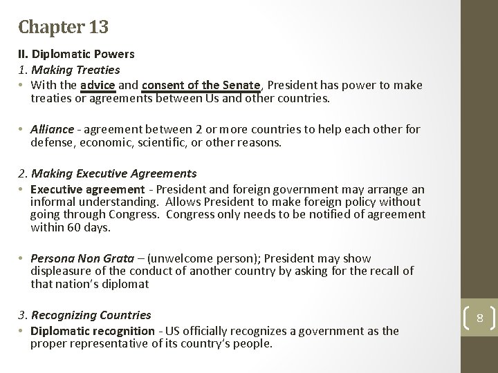 Chapter 13 II. Diplomatic Powers 1. Making Treaties • With the advice and consent