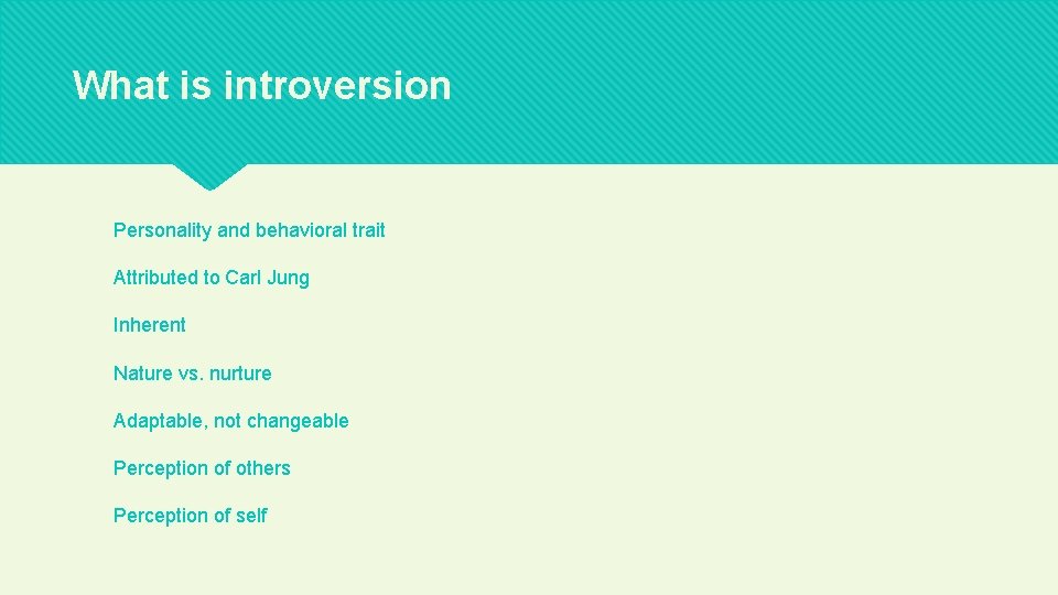 What is introversion Personality and behavioral trait Attributed to Carl Jung Inherent Nature vs.