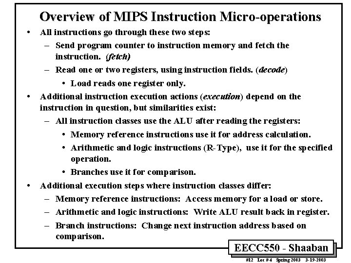 Overview of MIPS Instruction Micro-operations • • • All instructions go through these two