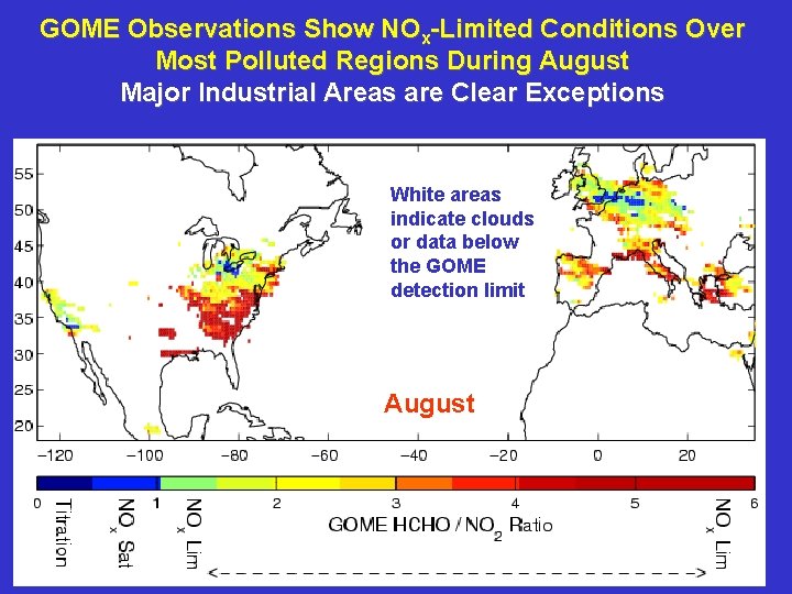 GOME Observations Show NOx-Limited Conditions Over Most Polluted Regions During August Major Industrial Areas