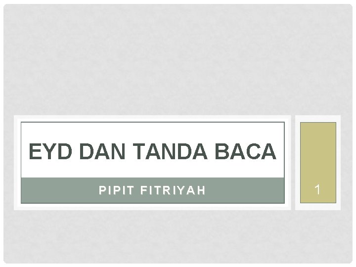 EYD DAN TANDA BACA PIPIT FITRIYAH 1 