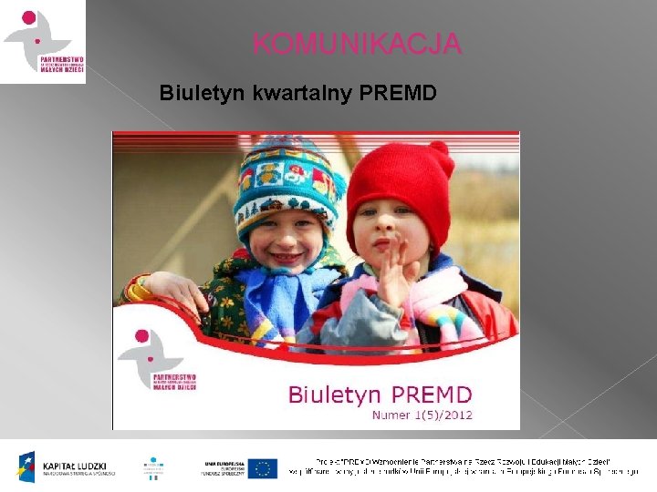 KOMUNIKACJA Biuletyn kwartalny PREMD 