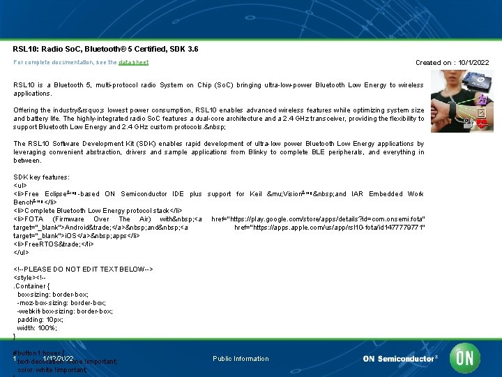 RSL 10: Radio So. C, Bluetooth® 5 Certified, SDK 3. 6 For complete documentation,