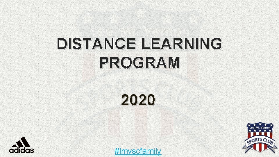 DISTANCE LEARNING PROGRAM 2020 #lmvscfamily 