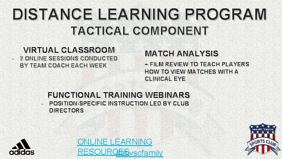 DISTANCE LEARNING PROGRAM TACTICAL COMPONENT VIRTUAL CLASSROOM - 2 ONLINE SESSIONS CONDUCTED BY TEAM