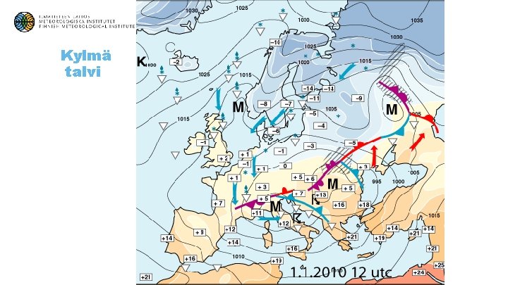 Kylmä talvi LEN/Tre Kim Frisk 