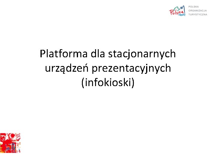 Platforma dla stacjonarnych urządzeń prezentacyjnych (infokioski) 