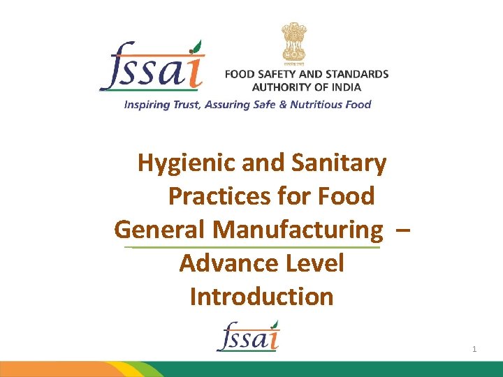 Hygienic and Sanitary Practices for Food General Manufacturing – Advance Level Introduction 1 